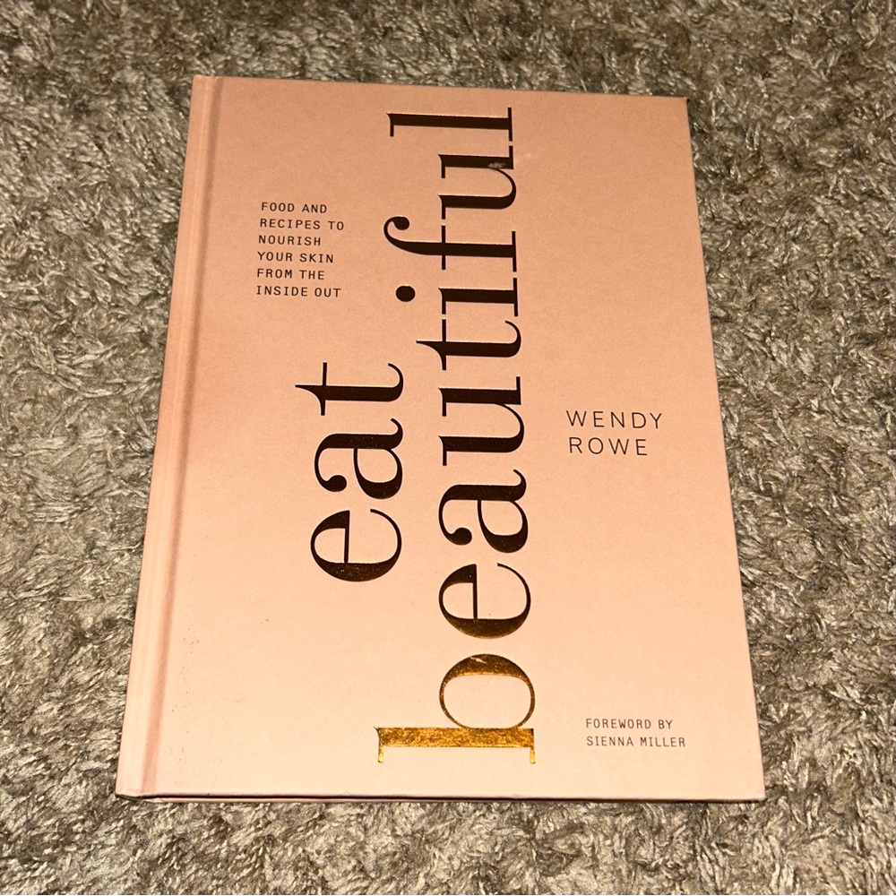 BOGO ‼️ Eat Beautiful Book by Wendy Rowe